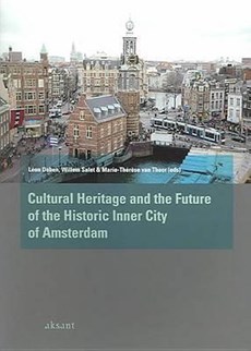 Cultural Heritage and the Future of the Historic Inner City of Amsterdam