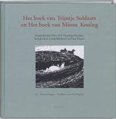 Het boek van Trijntje Soldaats en het boek van Minne Koning
