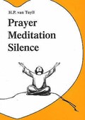 Prayer Meditation Slience | Tuyll, van, H.P. | 