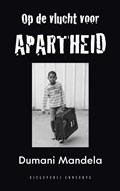 Op de vlucht voor Apartheid | Dumani Mandela | 