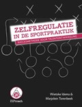 Zelfregulatie in de sportpraktijk | Wietske Idema ; Marjolein Torenbeek | 