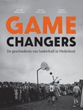 Game Changers | Jacob Bergsma ; Frits van Rijn ; Mart Smeets | 
