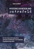 Mysteries in Nederland ontrafeld | Eelco de Boer | 
