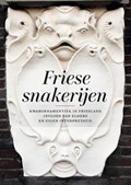 Friese snakerijen | Johan R. Ter Molen | 