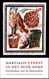 Feest in het oude Rome | Martialis&, Vincent Hunink (vertaling en toelichting)& Jona Lendering | 9789056156633