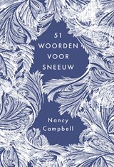 51 woorden voor sneeuw | Nancy Campbell | 9789056159412