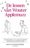 De lessen van Wouter Applemuzz | Henk van Woudenberg | 
