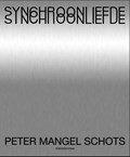 Synchroonliefde | Peter Mangel Schots | 