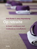 Op retraite | Frits Koster ; Jetty Heynekamp | 