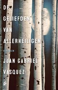 De geliefden van allerheiligen | Juan Gabriel Vásquez | 