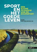 Sport en het goede leven | Van Den Bossche Marc | 