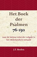 Het Boek der Psalmen 76-150 | J.T. Beelen | 