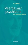 Veertig jaar psychiatrie | Jan Pols | 