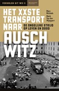 Het XXste transport naar Auschwitz | Marc Michiels ; Mark Wijngaert | 