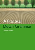 A Practical Dutch Grammar | Y. Spaans | 