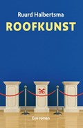 Roofkunst | Ruurd Binnert Halbertsma | 