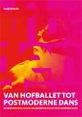 Van hofballet tot postmoderne dans | L. Utrecht | 