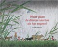 Waar gaan de dieren naartoe als het regent? | Gerda Muller | 
