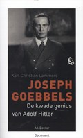 Joseph Goebbels, De kwade genius van Adolf Hitler | Karl Christian Lammers | 
