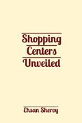 Shopping Centers Unveiled | Ehsan Sheroy | 