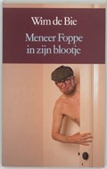 Meneer Foppe in zijn blootje | Wim de Bie | 