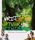 Vrij spel voor natuur en kinderen | W. Leufgen & M. van Lier | 