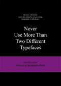 Never use More Than Two Different Typefaces | Anneloes van Gaalen | 