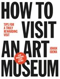 How to visit an art museum | Johan Idema | 