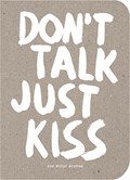 Don't talk just kiss | Marcus Kraft | 