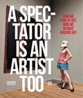 A Spectator is an Artist Too | Johan Idema | 