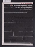 H. Th. Wijdeveld. Art deco-ontwerpen op papier | OLDEWARRIS, Hans | 