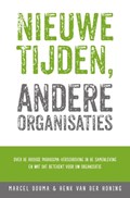 Nieuwe tijden, andere organisaties | Marcel Douma ; Henk van der Honing | 
