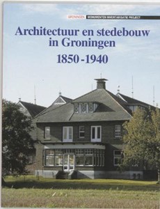 Architectuur en stedebouw in Groningen, 1850-1940