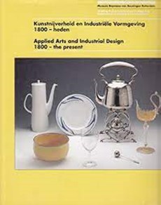 Kunstnijverheid en Industriële Vormgeving 1800 - heden / Applied Arts and Industrial Design 1800 - the present 