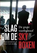 Slag om de skyboxen | Tom Knipping ; Iwan van Duren | 