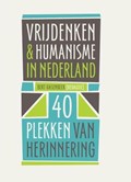 Vrijdenken & humanisme in Nederland | Bert Gasenbeek | 