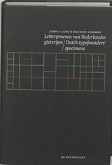 Letterproeven van Nederlandse gieterijen = Dutch typefounder's specimens | LANE, J.A.& LOMMEN, M. | 9789070386948