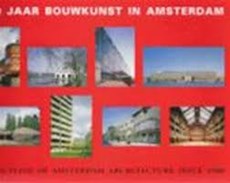 100 jaar bouwkunst in Amsterdam