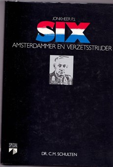 Jonkheer P.J. Six, Amsterdammer en verzetsstrijder