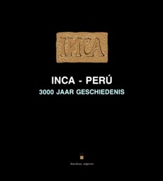Inca-Perú 3000 jaar geschiedenis