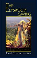 The Elfswood saving | Ewout Storm van Leeuwen | 
