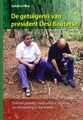 De getuigenis van president Desi Bouterse | Sandew Hira | 