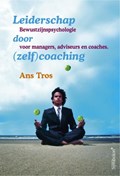 Leiderschap door (zelf)coaching | A. Tros | 