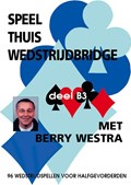 Speel thuis wedstrijdbridge B3 | Berry Westra | 