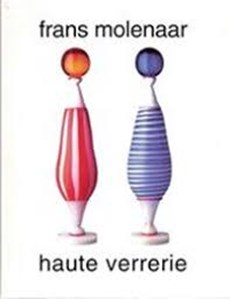 Frans Molenaar: Haute Verrerie