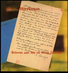 H.N. Werkman - De volledige brieven aan Ate en Wiea Zuithoff