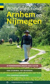Wandelen rond Arnhem en Nijmegen | Rob Wolfs | 9789076092201