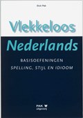 Vlekkeloos Nederlands Basisoefeningen spelling, stijl en idioom taalniveau 2F en 3F | Dick Pak | 