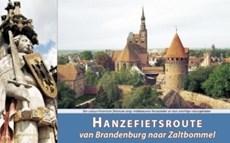 Hanzefietsroute van Brandenburg (of Berlijn) naar Zaltbommel - deel 3