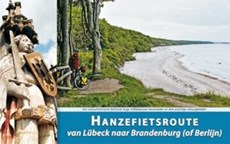 Hanzefietsroute deel 2 van Lübeck naar Brandenburg (of Berlijn) - fietsgids